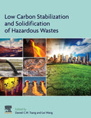 Low Carbon Stabilization and Solidification of Hazardous Wastes-9780128240045