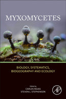Myxomycetes : Biology, Systematics, Biogeography and Ecology-9780128242810