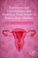 Environmental Contaminants and Medicinal Plants Action on Female Reproduction-9780128242926