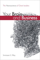 Your Brain and Business : The Neuroscience of Great Leaders-9780134057774