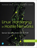 Linux Hardening in Hostile Networks : Server Security from TLS to Tor-9780134173269