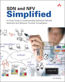 SDN and NFV Simplified : A Visual Guide to Understanding Software Defined Networks and Network Function Virtualization-9780134306407