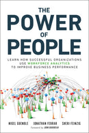 Power of People, The : Learn How Successful Organizations Use Workforce Analytics To Improve Business Performance-9780134546001