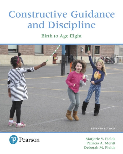 Constructive Guidance and Discipline : Birth to Age Eight-9780134547916