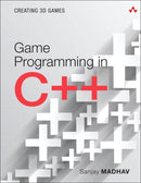 Game Programming in C++ : Creating 3D Games-9780134597201