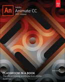 Adobe Animate CC Classroom in a Book (2017 release)-9780134665238