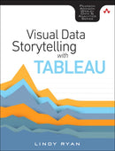 Visual Data Storytelling with Tableau-9780134712833