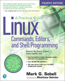 Practical Guide to Linux Commands, Editors, and Shell Programming, A-9780134774602