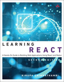 Learning React : A Hands-On Guide to Building Web Applications Using React and Redux-9780134843551