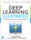 Deep Learning Illustrated : A Visual, Interactive Guide to Artificial Intelligence-9780135116692