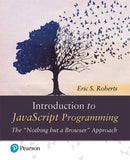Introduction to JavaScript Programming : The "Nothing but a Browser" Approach-9780135245859