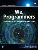 We, Programmers : A Chronicle of Coders from Ada to AI-9780135344262