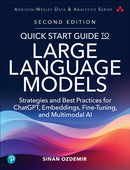 Quick Start Guide to Large Language Models : Strategies and Best Practices for ChatGPT, Embeddings, Fine-Tuning, and Multimodal AI-9780135346563
