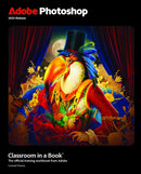 Adobe Photoshop Classroom in a Book 2025 Release-9780135376324
