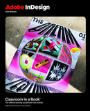 Adobe InDesign Classroom in a Book 2025 Release-9780135377451
