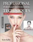 Kelby Portrait Retouching 2024 : Professional Portrait Retouching Techniques for Photographers-9780135394984