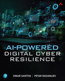 AI-Powered Digital Cyber Resilience-9780135408605