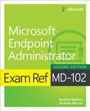 Exam Ref MD-102 Microsoft Endpoint Administrator-9780135417096