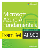 Exam Ref AI-900 Microsoft Azure AI Fundamentals-9780135417133