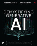 Demystifying Generative AI : A Practical and Intuitive Introduction-9780135429419