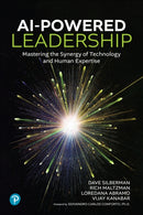 AI-Powered Leadership : Mastering the Synergy of Technology and Human Expertise-9780135429570