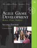 Agile Game Development : Build, Play, Repeat-9780136527817