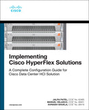 Implementing Cisco HyperFlex Solutions-9780136601913