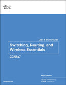Switching, Routing, and Wireless Essentials Labs and Study Guide (CCNAv7)-9780136634386