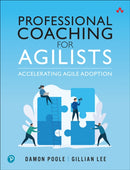 Professional Coaching for Agilists : Accelerating Agile Adoption-9780136741732