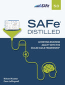 SAFe 5.0 Distilled : Achieving Business Agility with the Scaled Agile Framework-9780136823407