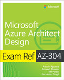 Exam Ref AZ-304 Microsoft Azure Architect Design-9780137268894