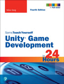 Unity Game Development in 24 Hours, Sams Teach Yourself-9780137445080