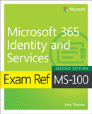 Exam Ref MS-100 Microsoft 365 Identity and Services-9780137469055
