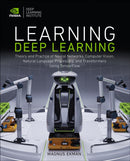 Learning Deep Learning : Theory and Practice of Neural Networks, Computer Vision, Natural Language Processing, and Transformers Using TensorFlow-9780137470358