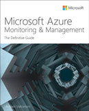 Microsoft Azure Monitoring & Management : The Definitive Guide-9780137571024