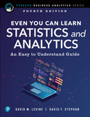 Even You Can Learn Statistics and Analytics : An Easy to Understand Guide-9780137654765