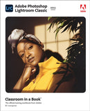 Adobe Photoshop Lightroom Classic Classroom in a Book (2023 release)-9780137983605