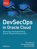 DevSecOps in Oracle Cloud : Securing and Automating Oracle Cloud Infrastructure-9780138029418