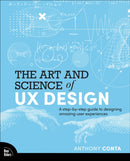 The Art and Science of UX Design : A step-by-step guide to designing amazing user experiences-9780138060268