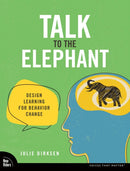 Talk to the Elephant : Design Learning for Behavior Change-9780138073688