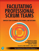 Facilitating Professional Scrum Teams : Improve Team Alignment, Effectiveness and Outcomes-9780138196141