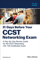 31 Days Before your Cisco Certified Support Technician (CCST) Networking 100-150 Exam : A Day-By-Day Review Guide for the CCST-Networking Certification Exam-9780138222918