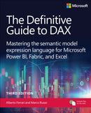 The Definitive Guide to DAX : Mastering the semantic model expression language for Microsoft Power BI, Fabric, and Excel-9780138244729