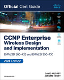 CCNP Enterprise Wireless Design ENWLSD 300-425 and Implementation ENWLSI 300-430 Official Cert Guide-9780138249892