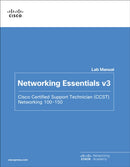 Networking Essentials Lab Manual v3 : Cisco Certified Support Technician (CCST) Networking 100-150-9780138293727