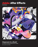 Adobe After Effects Classroom in a Book 2024 Release-9780138316488