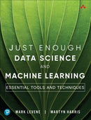 Just Enough Data Science and Machine Learning : Essential Tools and Techniques-9780138340742
