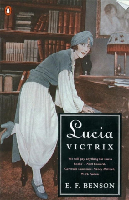 Lucia Victrix : Mapp and Lucia, Lucia's Progress, Trouble for Lucia-9780140119633