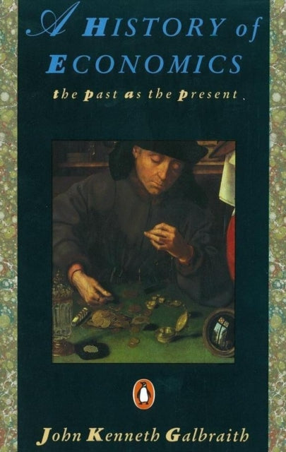 A History of Economics : The Past as the Present-9780140153958