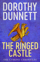The Ringed Castle : The Lymond Chronicles Book Five-9780140279894